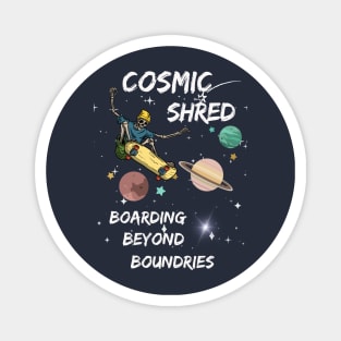 Cosmic shred Magnet